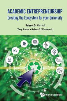 ACADEMIC ENTREPRENEURSHIP: CREATING THE ECOSYSTEM FOR YOUR UNIVERSITY