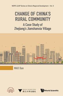 CHANGE OF CHINA'S RURAL COMMUNITY: A CASE STUDY OF ZHEJIANG'S JIANSHANXIA VILLAGE