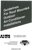 Guidelines for Roof Mounted Outdoor Air-Conditioner Installations, Second Edition