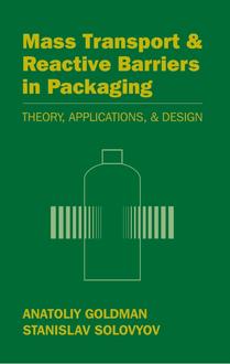 Mass Transport & Reactive Barriers in Packaging: Theory, Applications, & Design