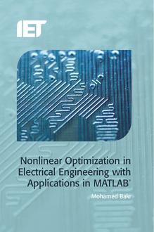 Nonlinear Optimization in Electrical Engineering with Applications in MATLAB