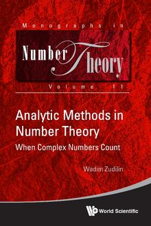 ANALYTIC METHODS IN NUMBER THEORY: WHEN COMPLEX NUMBERS COUNT