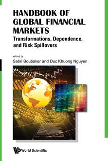 HANDBOOK OF GLOBAL FINANCIAL MARKETS: TRANSFORMATIONS, DEPENDENCE, AND RISK SPILLOVERS