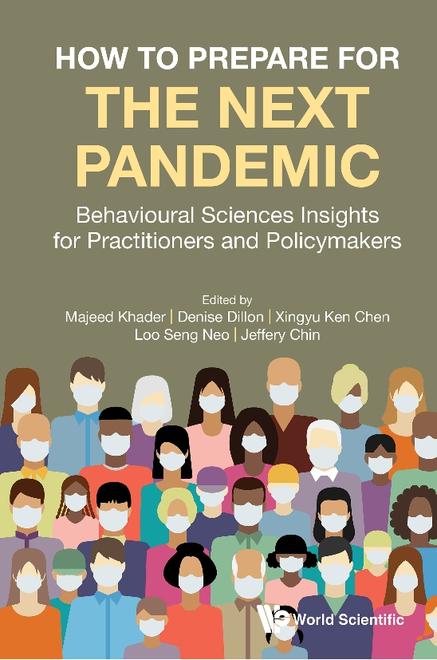 HOW TO PREPARE FOR THE NEXT PANDEMIC: BEHAVIOURAL SCIENCES INSIGHTS FOR PRACTITIONERS AND POLICYMAKERS