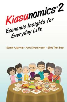 KIASUNOMICS 2: ECONOMIC INSIGHTS FOR EVERYDAY LIFE