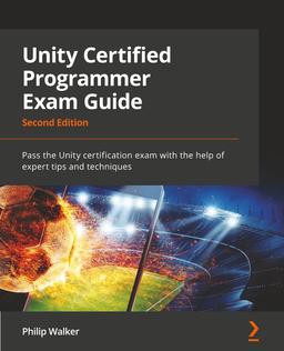 Unity Certified Programmer Exam Guide