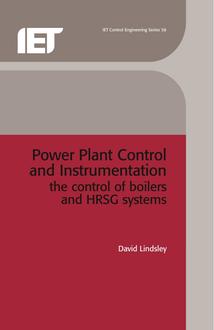 Power Plant Control and Instrumentation: the control of boilers and HRSG systems