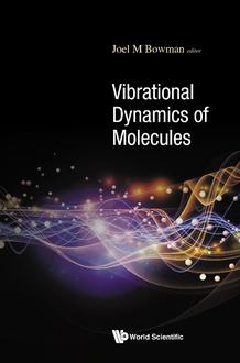 VIBRATIONAL DYNAMICS OF MOLECULES