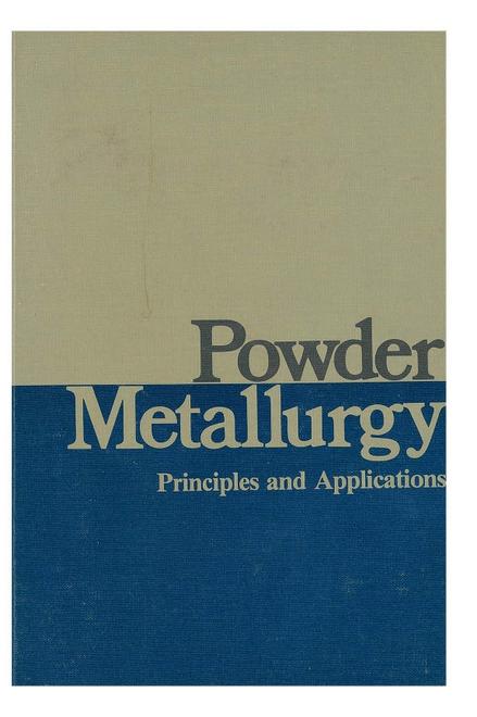 Powder Metallurgy Principles and Applications
