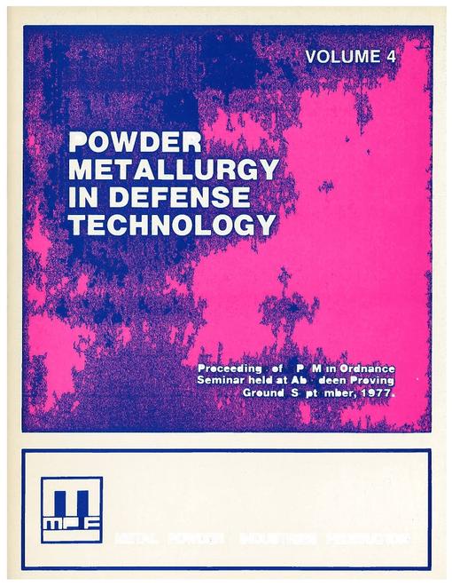 Powder Metallurgy in Defense Technology- Volume 4