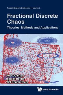 FRACTIONAL DISCRETE CHAOS: THEORIES, METHODS AND APPLICATIONS