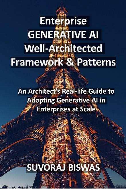 Enterprise GENERATIVE AI Well-Architected Framework & Patterns