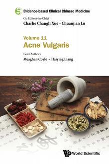 EVIDENCE-BASED CLINICAL CHINESE MEDICINE - VOLUME 11: ACNE VULGARIS