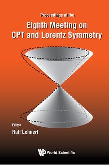 CPT AND LORENTZ SYMMETRY - PROCEEDINGS OF THE EIGHTH MEETING ON CPT AND LORENTZ SYMMETRY