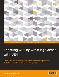 Learning C++ by Creating Games with UE4