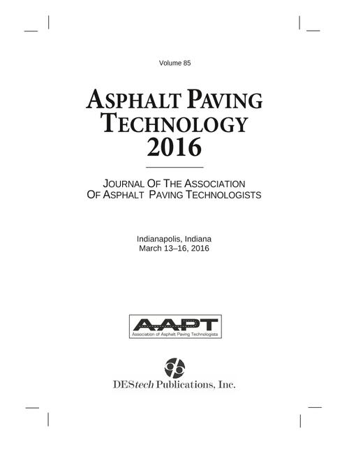 Asphalt Paving Technology 2016: Volume 85, Journal of the Association of Asphalt Paving Technologists (AAPT)