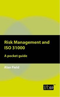 Risk Management and ISO 31000 - A pocket guide