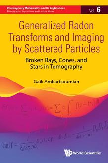 GENERALIZED RADON TRANSFORMS AND IMAGING BY SCATTERED PARTICLES: BROKEN RAYS, CONES, AND STARS IN TOMOGRAPHY
