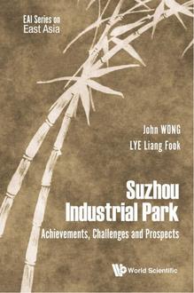 SUZHOU INDUSTRIAL PARK: ACHIEVEMENTS, CHALLENGES AND PROSPECTS