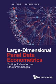 LARGE-DIMENSIONAL PANEL DATA ECONOMETRICS: TESTING, ESTIMATION AND STRUCTURAL CHANGES