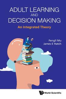 ADULT LEARNING AND DECISION MAKING: AN INTEGRATED THEORY