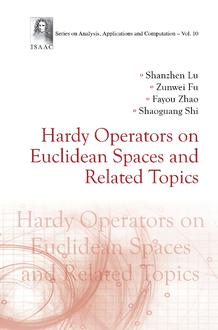 HARDY OPERATORS ON EUCLIDEAN SPACES AND RELATED TOPICS