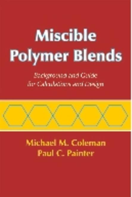 Miscible Polymer Blends: Background and Guide for Calculations and Design