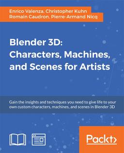 Blender 3D: Characters, Machines, and Scenes for Artists