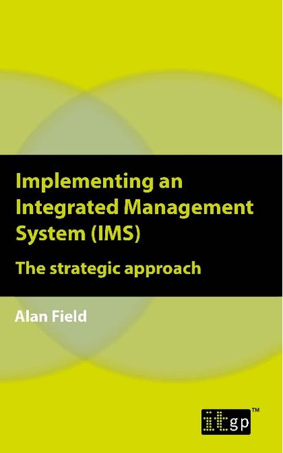 Implementing an Integrated Management System (IMS) - The strategic approach
