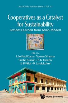 COOPERATIVES AS A CATALYST FOR SUSTAINABILITY: LESSONS LEARNED FROM ASIAN MODELS