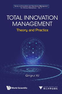 TOTAL INNOVATION MANAGEMENT: THEORY AND PRACTICE