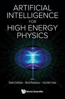 ARTIFICIAL INTELLIGENCE FOR HIGH ENERGY PHYSICS