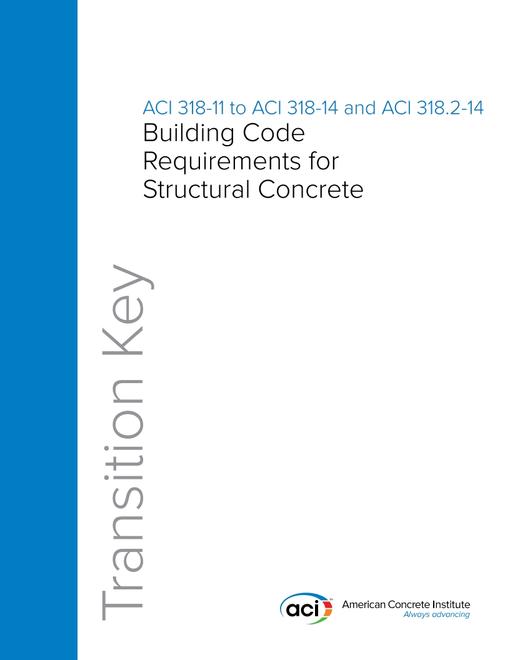 ACI 318-11 to 318-14 and 318.2-14
