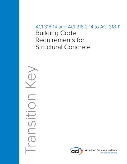 ACI 318-14 and 318.2-14 to 318-11