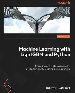 Machine Learning with LightGBM and Python