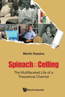 SPINACH ON THE CEILING: THE MULTIFACETED LIFE OF A THEORETICAL CHEMIST