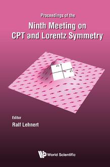 CPT AND LORENTZ SYMMETRY - PROCEEDINGS OF THE NINTH MEETING
