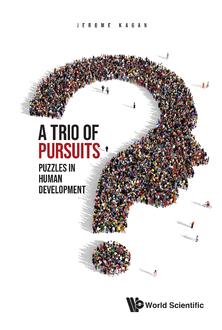 A TRIO OF PURSUITS: PUZZLES IN HUMAN DEVELOPMENT