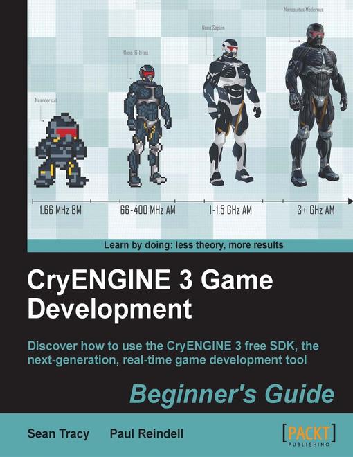 CryENGINE 3 Game Development:Beginner's Guide