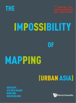 THE IMPOSSIBILITY OF MAPPING (URBAN ASIA)