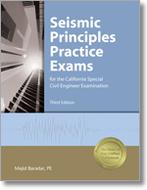 Seismic Principles Practice Exams for the California Special Civil Engineer Examination (SPPE3), 3rd Edition