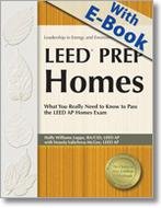LEED® Prep Homes: What You Really Need to Know to Pass the LEED AP Homes Exam (LDHOPR)