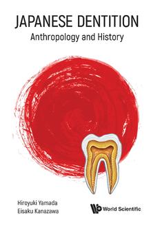 JAPANESE DENTITION: ANTHROPOLOGY AND HISTORY