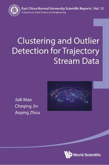 CLUSTERING AND OUTLIER DETECTION FOR TRAJECTORY STREAM DATA
