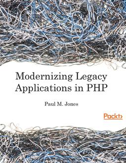 Modernizing Legacy Applications in PHP