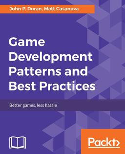 Game Development Patterns and Best Practices