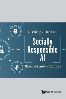SOCIALLY RESPONSIBLE AI: THEORIES AND PRACTICES
