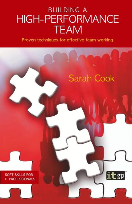 Building a High-Performance Team - Proven techniques for effective team working