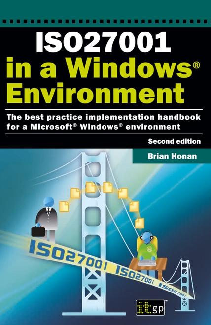 ISO27001 in a Windows Environment - The best practice handbook for a Microsoft Windows environment