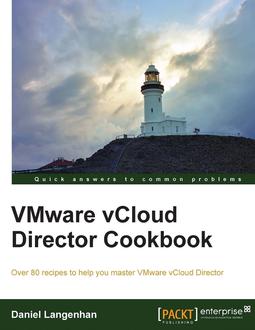VMware vCloud Director Cookbook